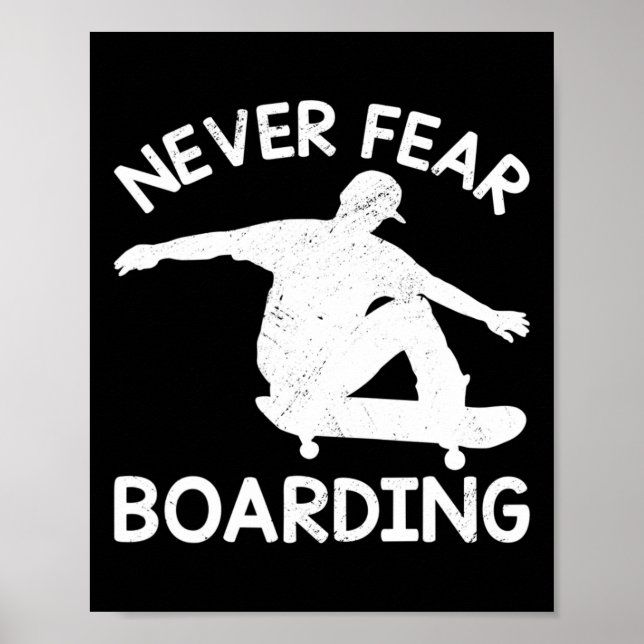 Affiche Ne Jamais Craindre Planche À Roulettes Skateboard  (Devant)