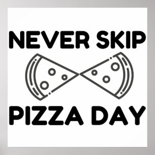 Affiche Ne jamais ignorer la journée de la pizza