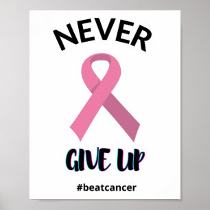 Affiche Ne jamais renoncer à vaincre le cancer Sensibilisa