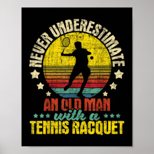 Affiche Ne jamais sous-estimer un vieil homme - Tennis Rac