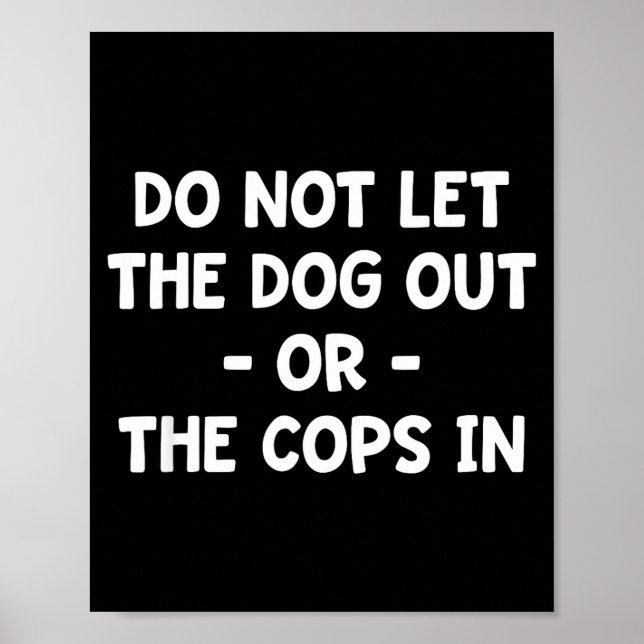 Affiche Ne laissez pas le chien sortir ou les flics entrer (Devant)