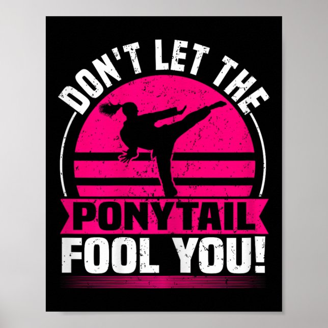 Affiche Ne laissez pas le Ponytail vous tromper drôle Kara (Devant)