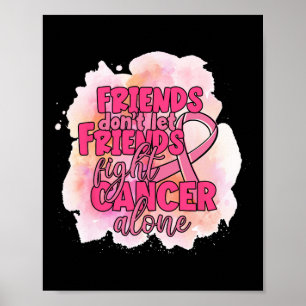 Affiche Ne laissez pas les amis combattre le cancer seul r