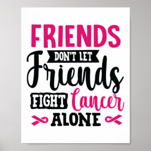 Affiche Ne laissez pas les amis combattre seul le cancer d