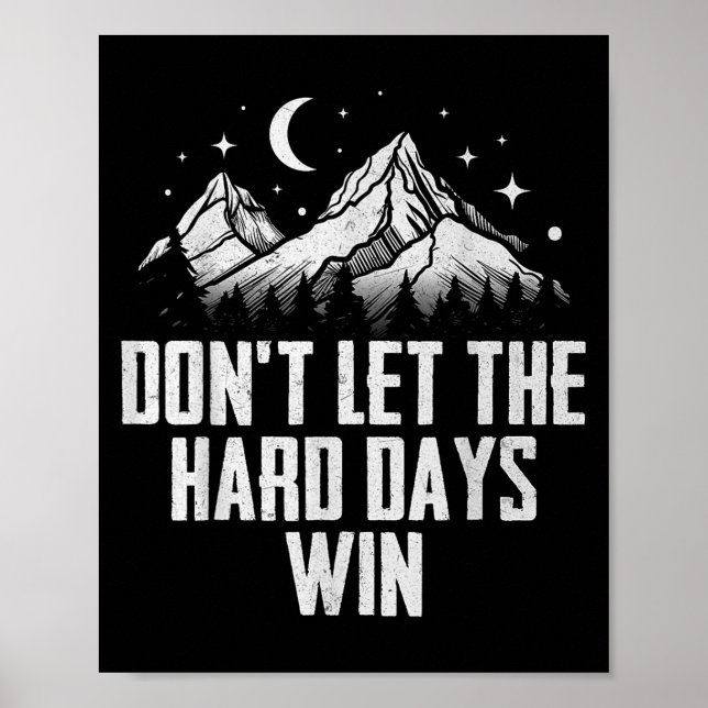 Affiche Ne Laissez Pas Les Durs Jours Gagner Motivationnel (Devant)