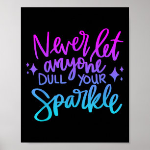 Affiche Ne Laissons Jamais Quelqu'Un Tirer Votre Motivatio