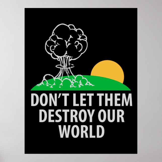 Affiche Ne les laissez pas détruire notre monde (Devant)