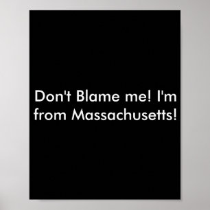 Affiche Ne me blâmez pas, je suis du Massachusetts