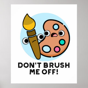 Affiche Ne me brosse pas un jeu d'art amusant