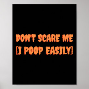 Affiche Ne me craignez pas Je Poop facilement amusant Hall