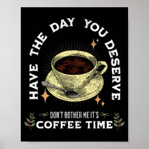 Affiche ne me dérange pas, c'est l'heure du café, le café