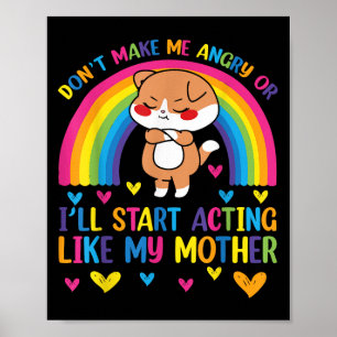 Affiche Ne Me Fâchez Pas Ou J'Agirai Comme Ma Mère Amusant