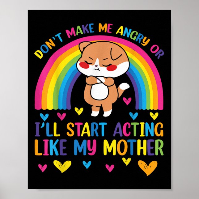 Affiche Ne Me Fâchez Pas Ou J'Agirai Comme Ma Mère Amusant (Devant)