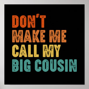 Affiche Ne me fais pas appeler mon grand cousin drôle