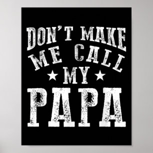 Affiche Ne me fais pas appeler mon papa grand-père Citatio