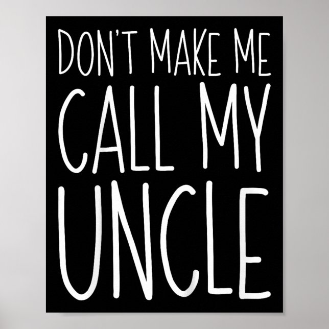 Affiche Ne Me Faites Pas Appeler Mon Oncle Chemise Funny K (Devant)