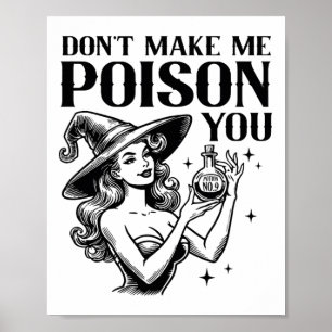 Affiche Ne me faites pas empoisonner vous Halloween sorciè