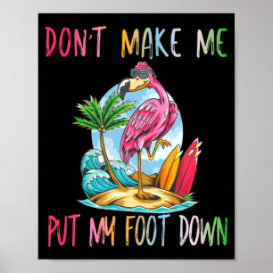 Affiche Ne me faites pas mettre mon pied Flamingo Été Amus