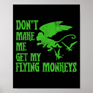 Affiche Ne Me Faites Pas Obtenir Des Singes Volants Wizard