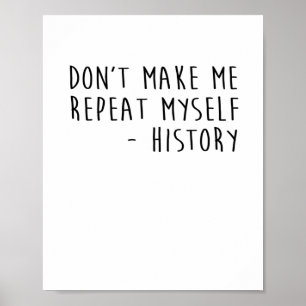 Affiche Ne me faites pas répéter mes citations amusantes d
