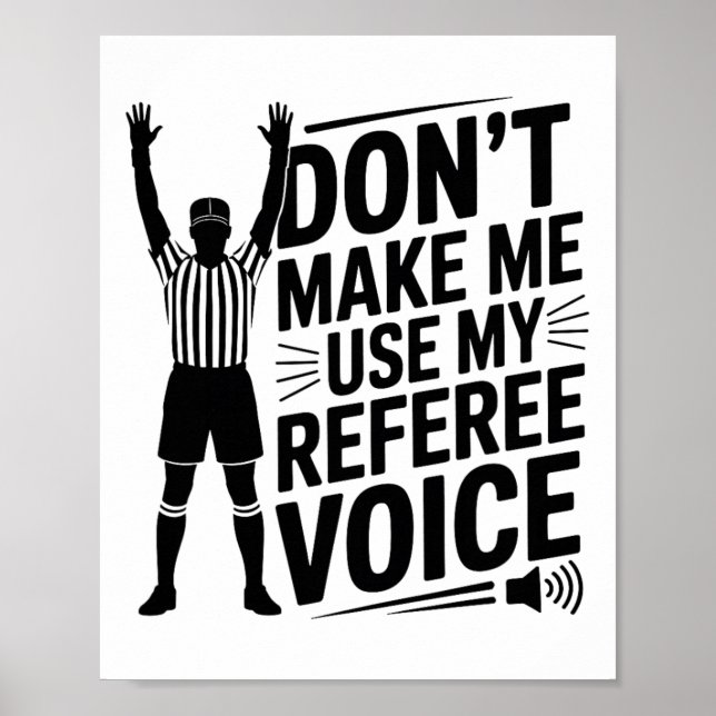 Affiche Ne me faites pas utiliser ma voix d'arbitre, arbit (Devant)