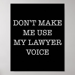 Affiche Ne me faites pas utiliser ma voix d'avocat Cadeau