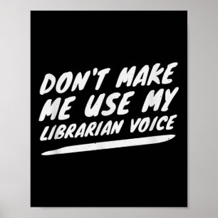 Affiche Ne me faites pas utiliser ma voix de bibliothécair