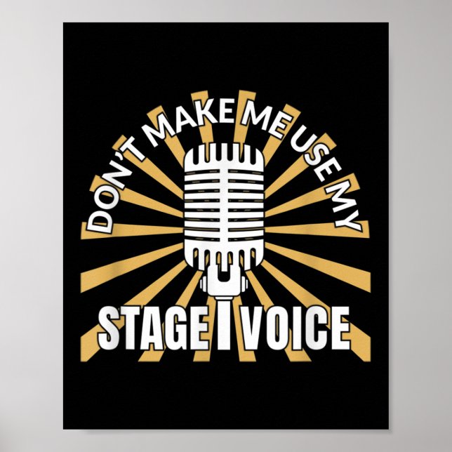 Affiche Ne me faites pas utiliser ma voix de scène - Citat (Devant)