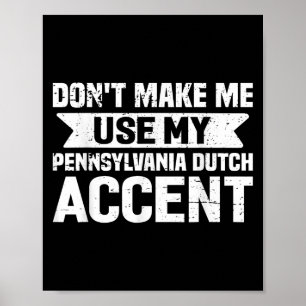 Affiche Ne me faites pas utiliser mon accent pennsylvanien
