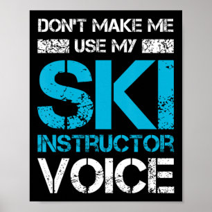 Affiche Ne me faites pas utiliser mon instructeur de ski V