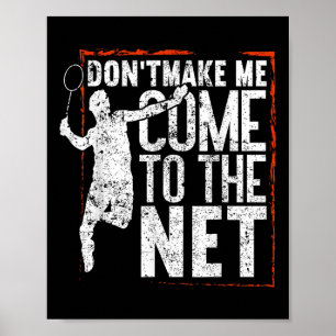 Affiche Ne Me Faites Pas Venir Au Net Drôle Badminton