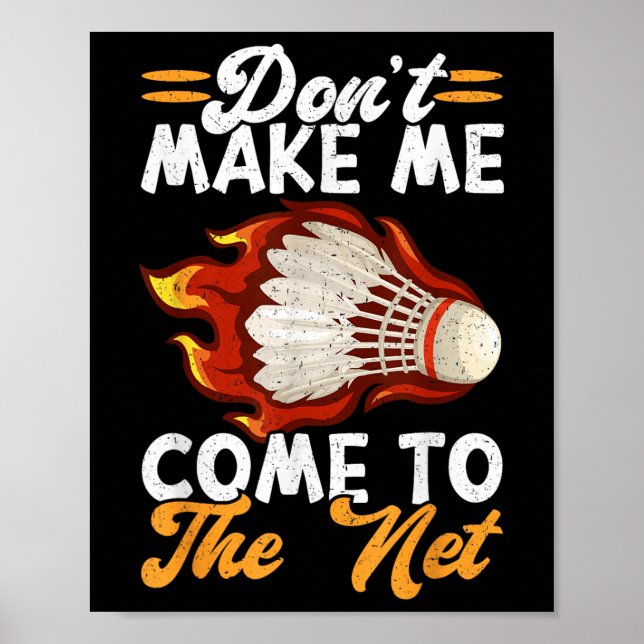 Affiche Ne Me Faites Pas Venir Au Net Drôle Badminton (Devant)