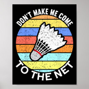 Affiche Ne Me Faites Pas Venir Au Net Funny Badminton 2