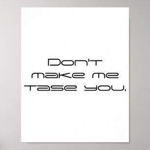 Affiche Ne me faites pas vous taser