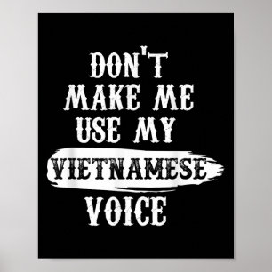 Affiche Ne me forcez pas à utiliser ma voix vietnamienne