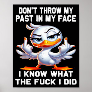 Affiche Ne me jette pas mon passé à la figure je sais ce q