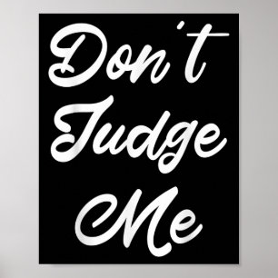 Affiche Ne Me Juges Pas Cadeau De Citation D'Avocat