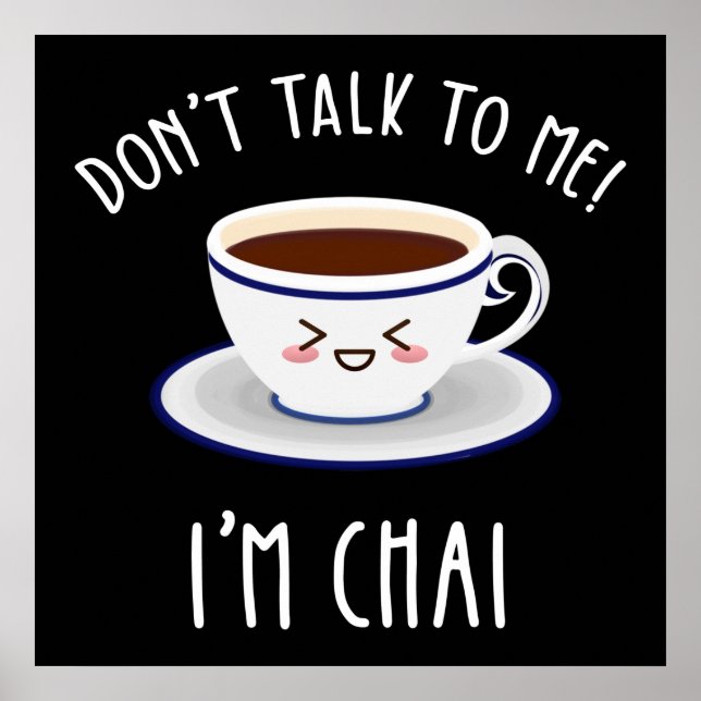 Affiche Ne me parle pas Je suis Chai (Devant)