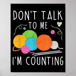 Affiche Ne me parlez pas, je compte Crochet Tricot Amusant