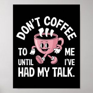 Affiche Ne me parlez pas tant que je n'ai pas eu mon café
