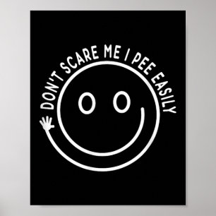 Affiche Ne m'E pas Je Pee Facilement