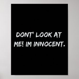 Affiche Ne me regardez pas. Je suis innocent