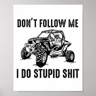 Affiche Ne Me Suivez Pas Je Fais Des Choses De Stud Drôle