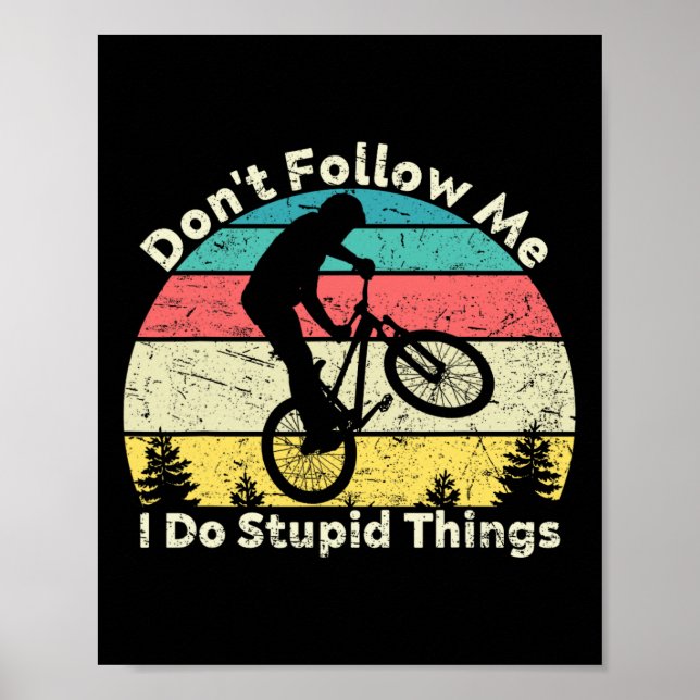 Affiche Ne me suivez pas Je fais des choses stupides Rétro (Devant)