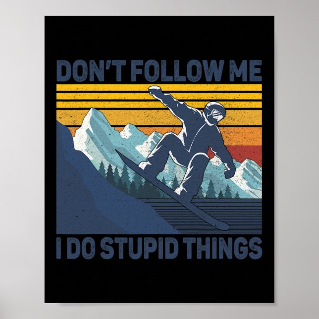 Affiche Ne me suivez pas Je fais des choses stupides - Sno (Devant)