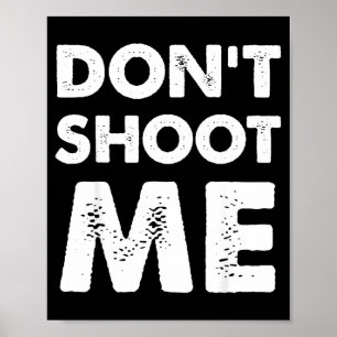 Affiche Ne me tirez pas dessus