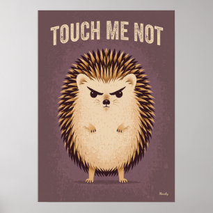 Affiche Ne me touche pas – Dessin animé drôle de hérisson 