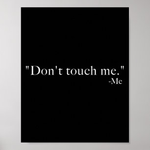 Affiche Ne me touchez pas. -moi