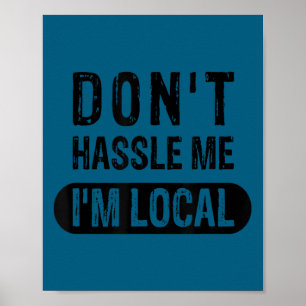 Affiche Ne m'embête pas, je suis local Illustration