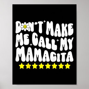 Affiche Ne m'oblige pas à appeler ma Mamacita Cool Groovy